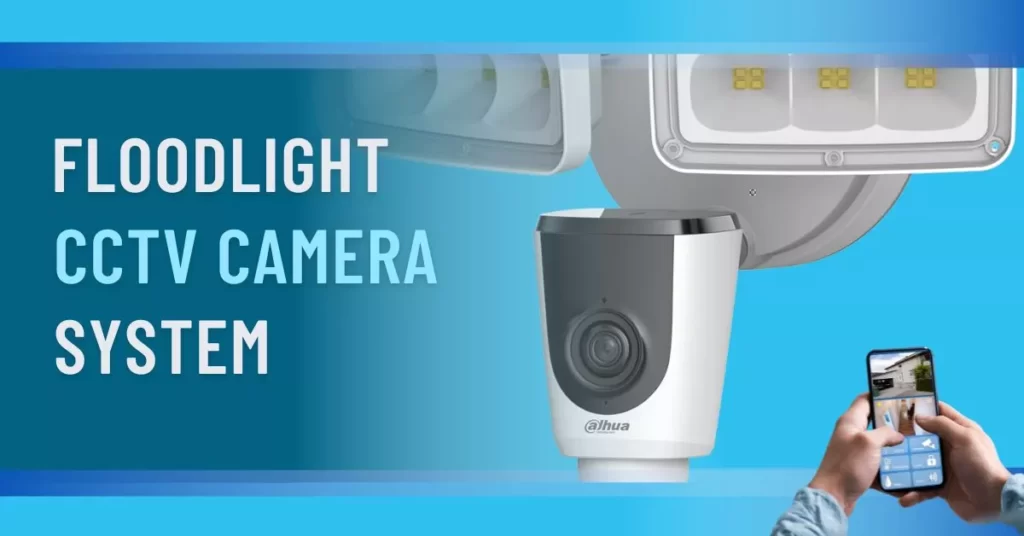 Floodlight CCTV Cameras