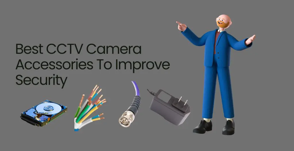 Best CCTV Camera Accessories