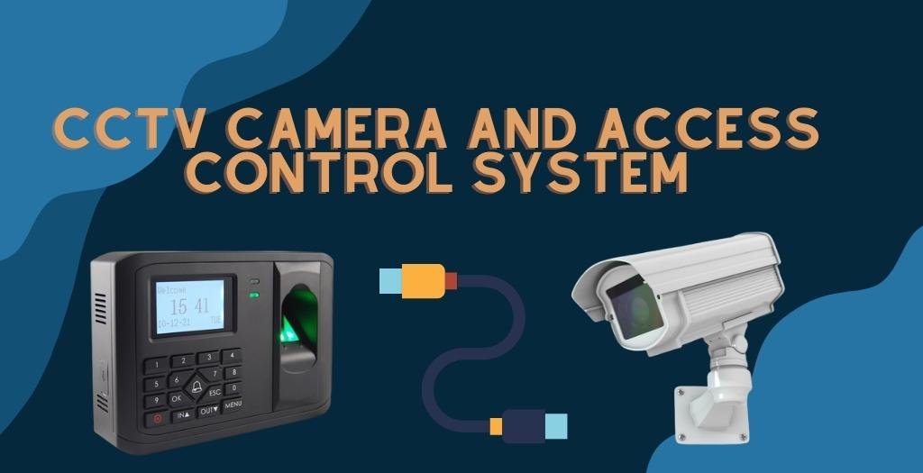 CCTV Camera and access control system