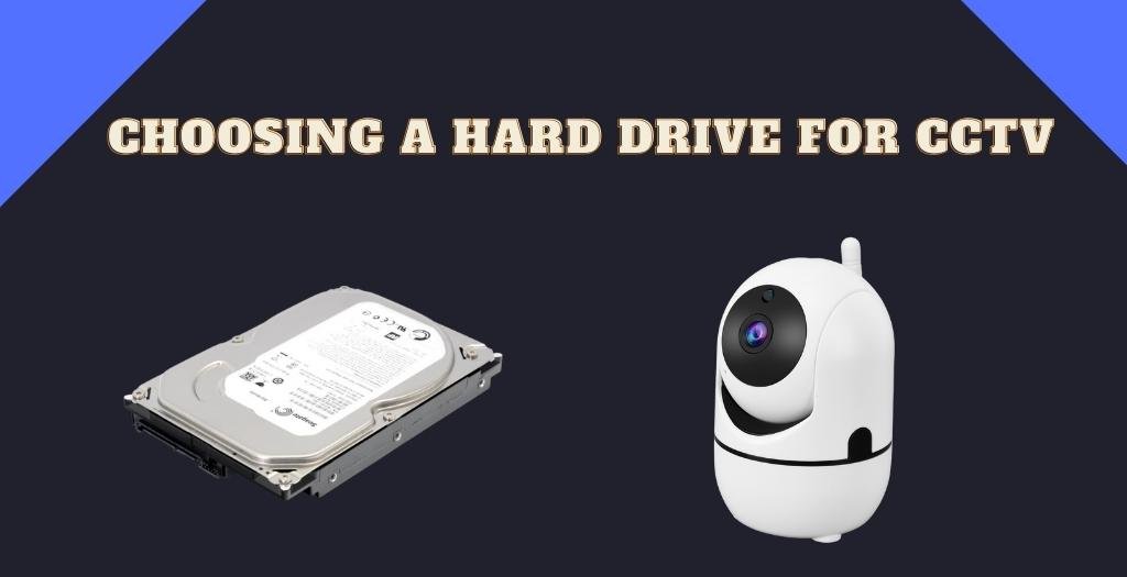 Choosing a Hard Drive for CCTV
