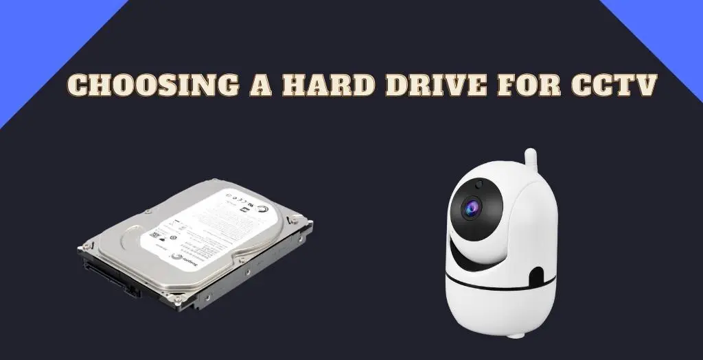 Choosing a Hard Drive for CCTV