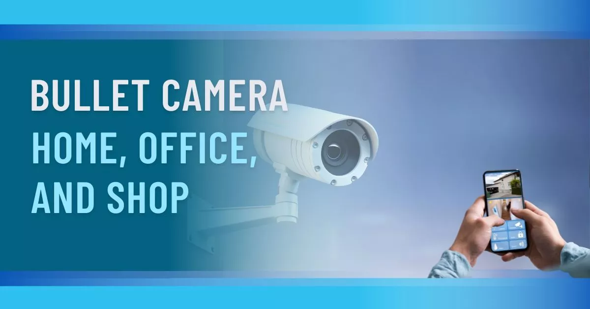 Bullet CCTV camera in Bangladesh