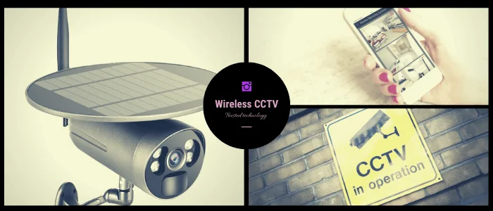Benefits of Wireless CCTV Cameras For Security