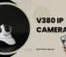 v380 IP camera Home Security system